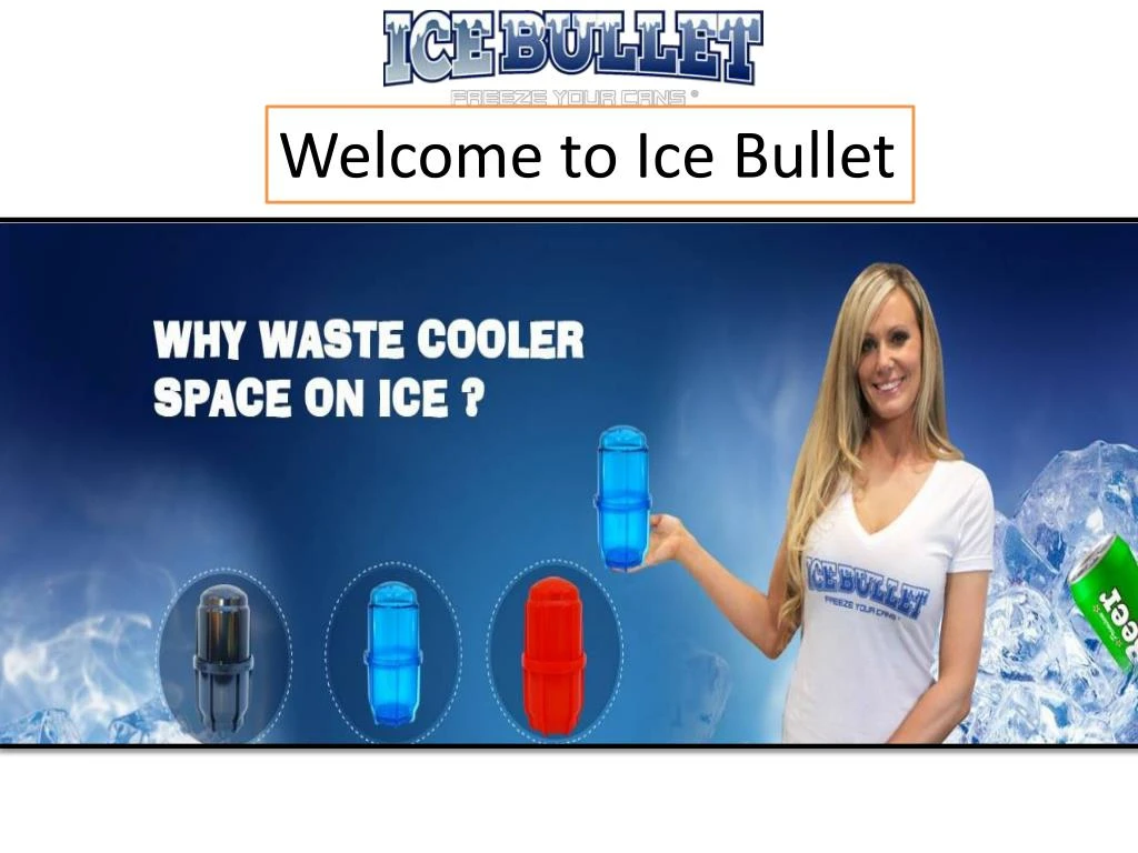 welcome to ice bullet