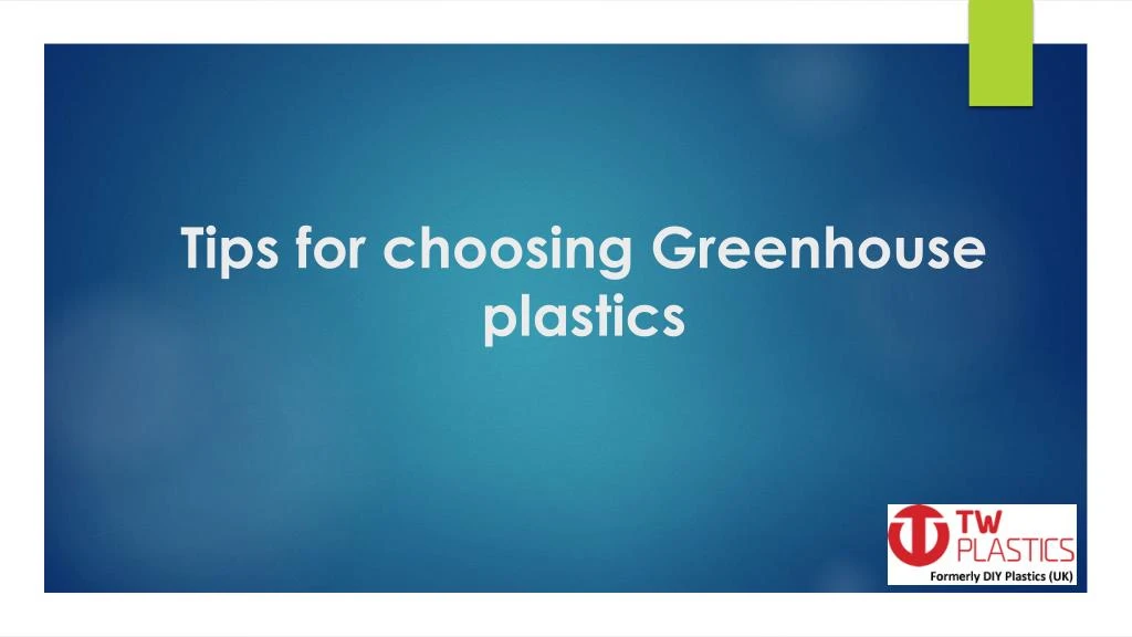 tips for choosing greenhouse plastics