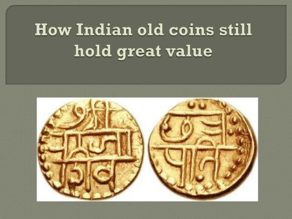 How Indian old coins still hold great value