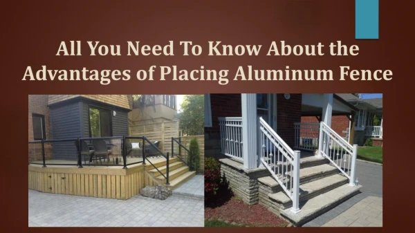 Know About the Advantages of Placing Aluminum Fence