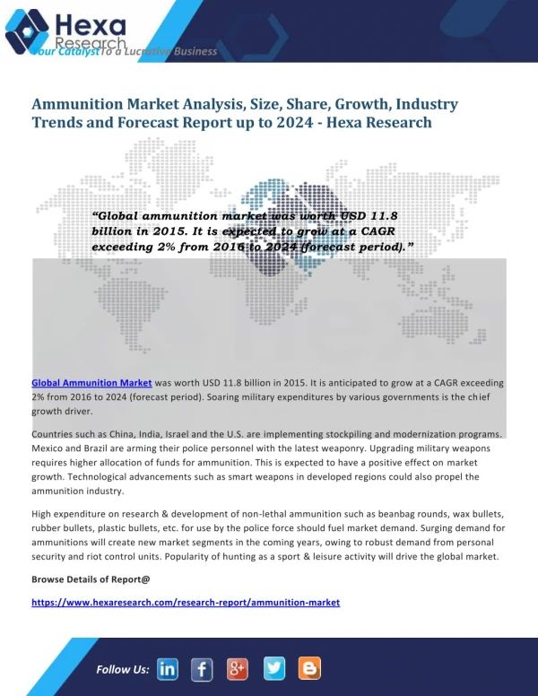 Ammunition Industry is Expected to Register Robust Growth till 2024 Ammunition Industry is anticipated to grow at a CA