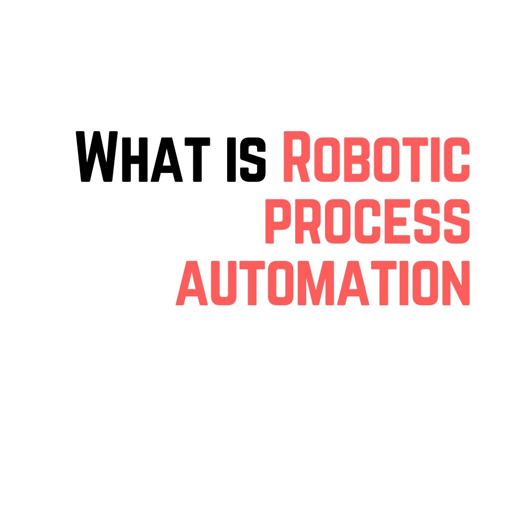 what is robotic process automation