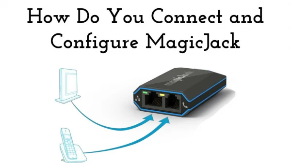 How do you connect and configure magic jack