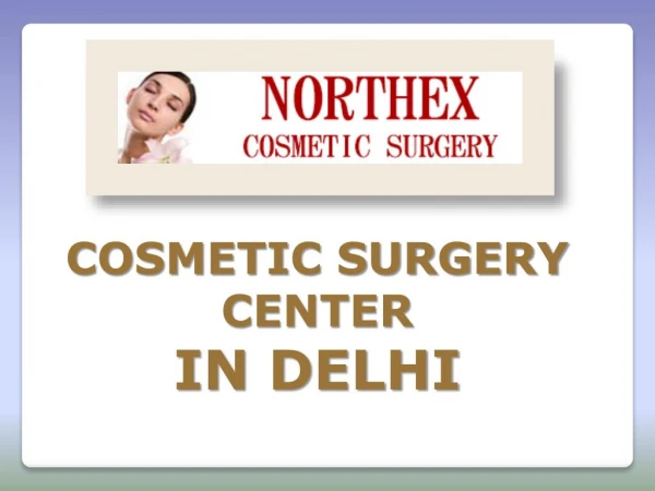 Dr. Experts Cosmetic surgery and Plastic Surgeon in Delhi