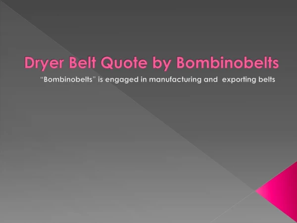Dryer Belt Quote by Bombinobelts