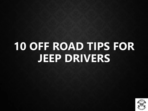 10 off road tips for jeep drivers