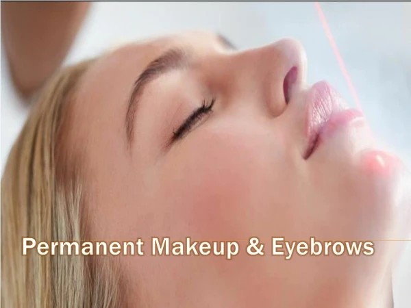 All About Permanent Makeup & Eyebrows