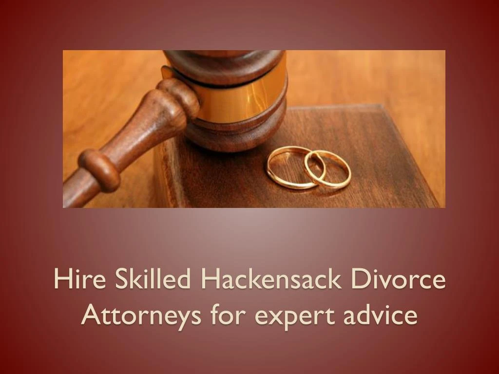 hire skilled hackensack divorce attorneys for expert advice