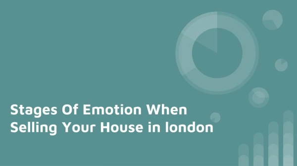 Stages Of Emotion When Selling Your House in london