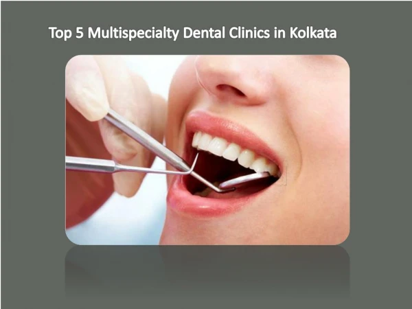 Top 5 Multispeciality Dental Clinics in Kolkata