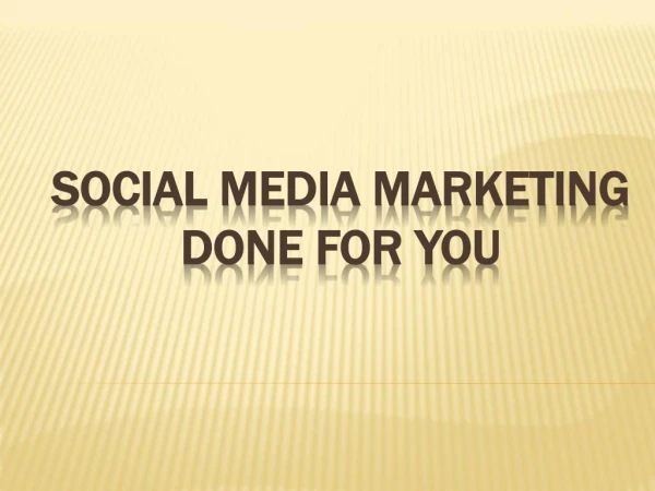 Social Media Marketing Done For You