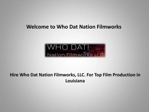 Television Film Production New Orleans and Stage Plays New Orleans at whodatnationfilmworks.com