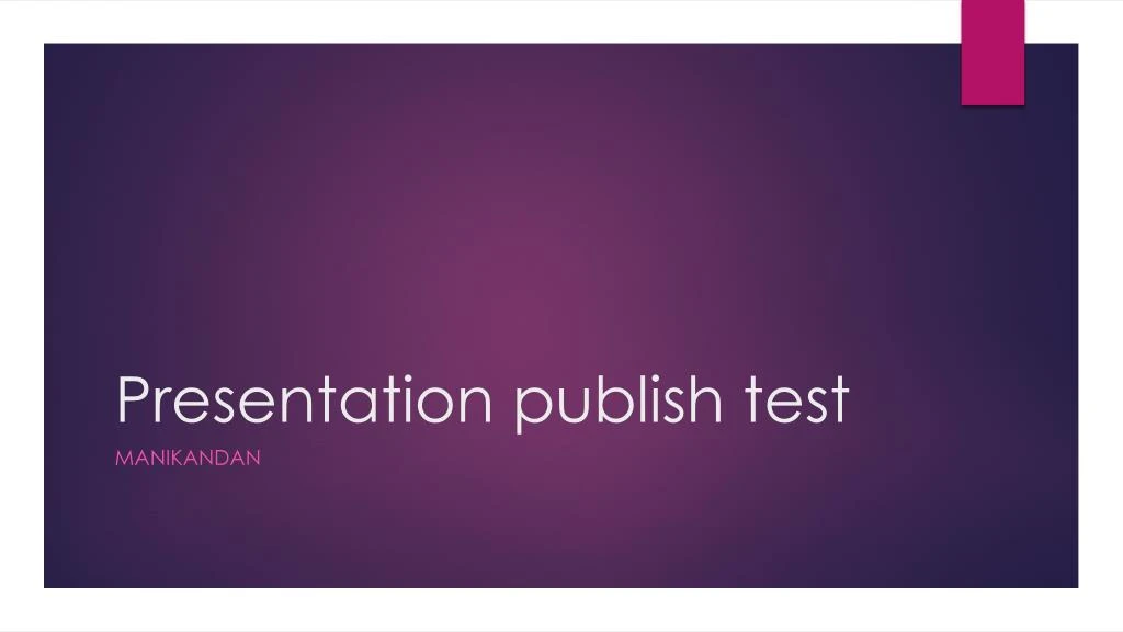 presentation publish test