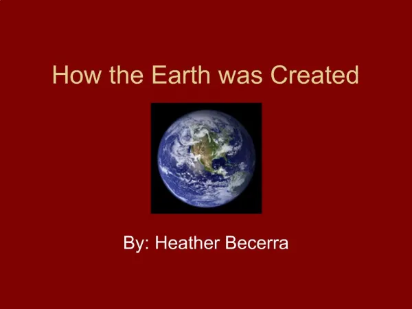 How the Earth was Created