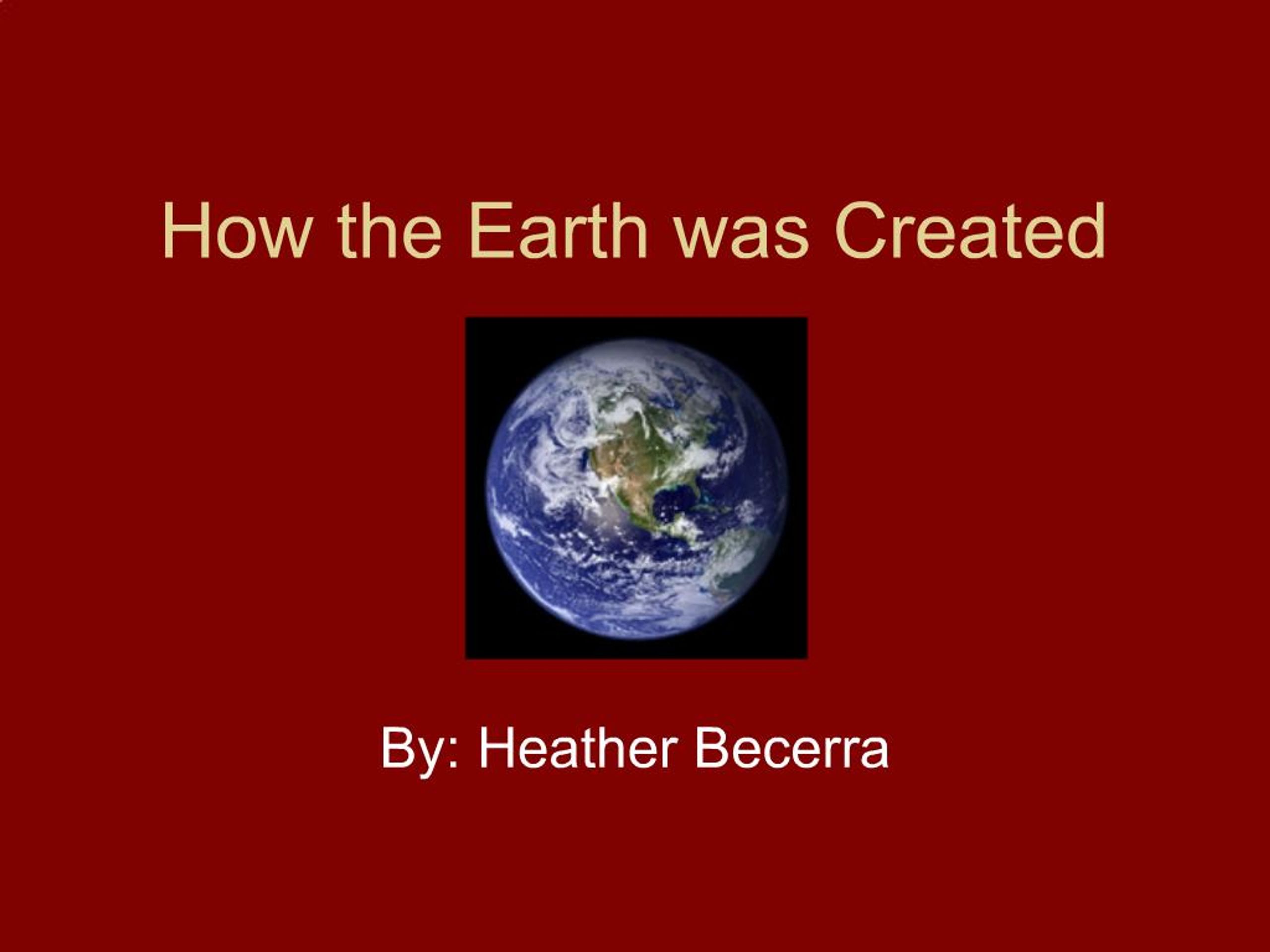 PPT - How the Earth was Created PowerPoint Presentation, free download ...