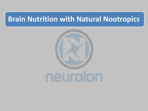 Brain Nutrition with Natural Nootropics