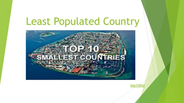 Least Populated Country in the World | top13list.com