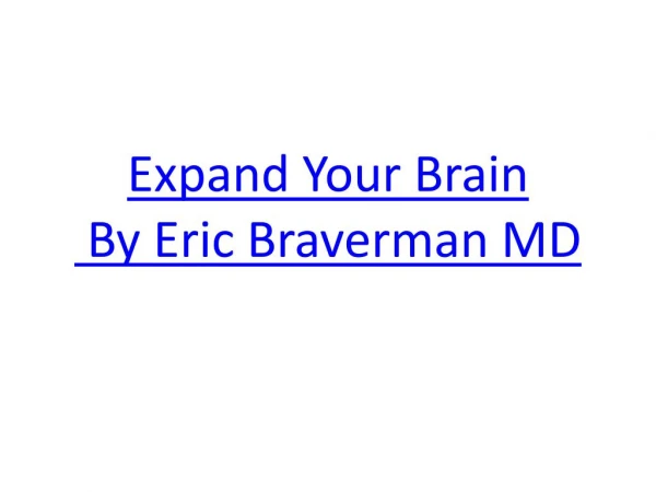 Expand Your Brain By Eric Braverman MD
