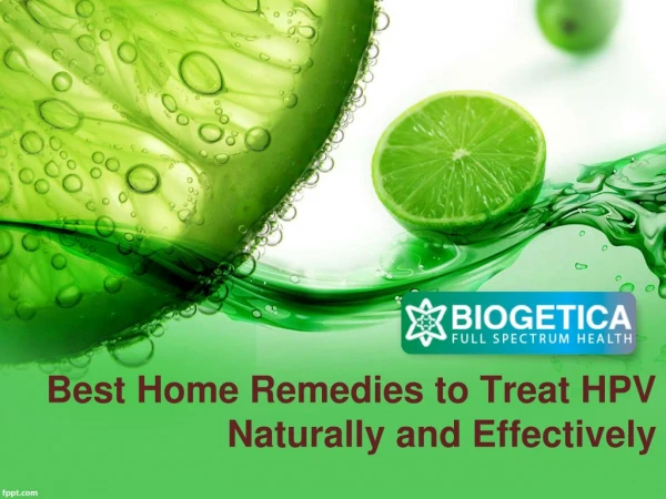 Best Home Remedies to Treat HPV Naturally and Effectively - Biogetica