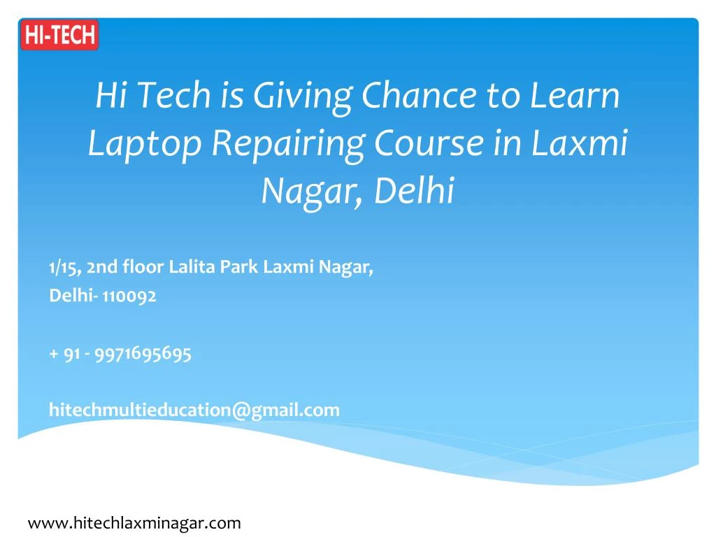 hi tech is giving chance to learn laptop repairing course in laxmi nagar delhi