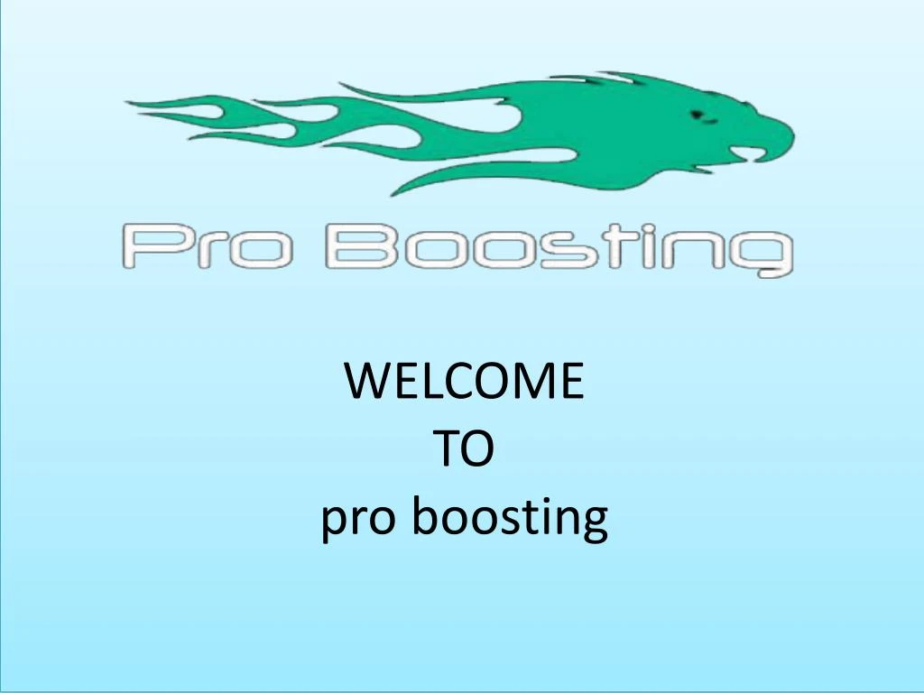 welcome to pro boosting