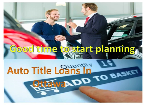 Garb the deal now for Car title loans in Ottawa