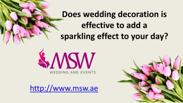 Does wedding decoration is effective to add a sparkling effect to your day