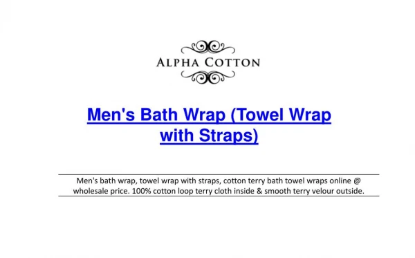 Mens bath wrap (towel wrap with straps)