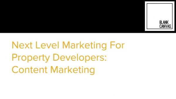 Next Level Marketing For Property Developers: Content Marketing - Blank Canvas Visuals