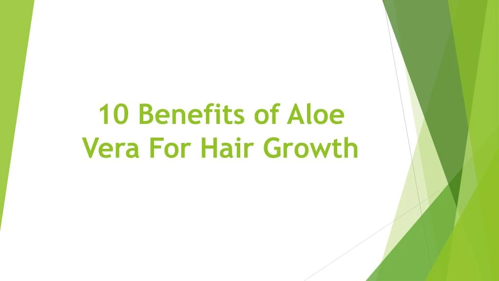 10 benefits of aloe vera for hair growth