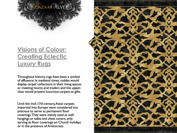 Visions of Colour: Creating Eclectic Luxury Rugs