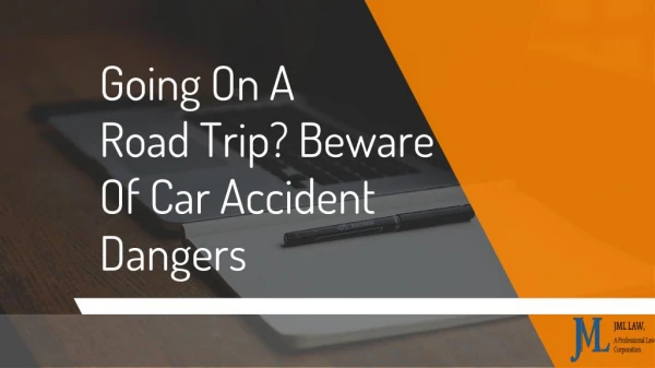 Going On A Road Trip? Beware Of Car Accident Dangers