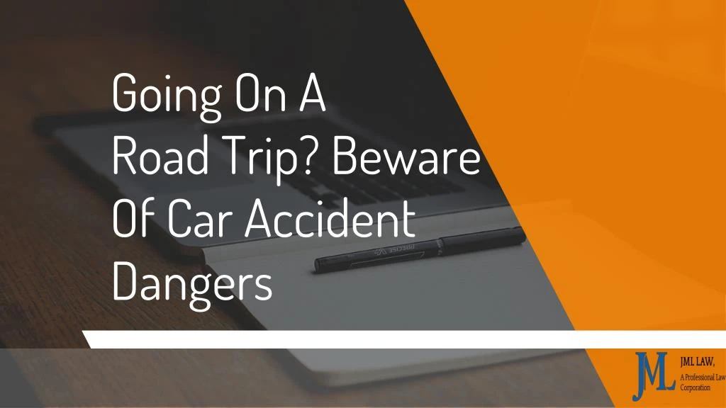 going on a road trip beware of car accident dangers