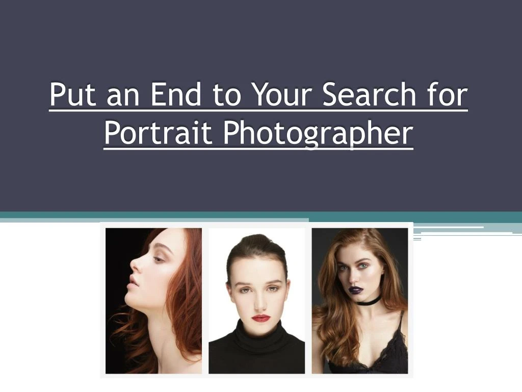 put an end to your search for portrait photographer