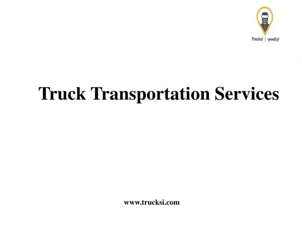 Transportation Services Provided By Trucksi