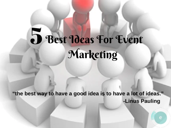5 Best Ideas For Event Marketing