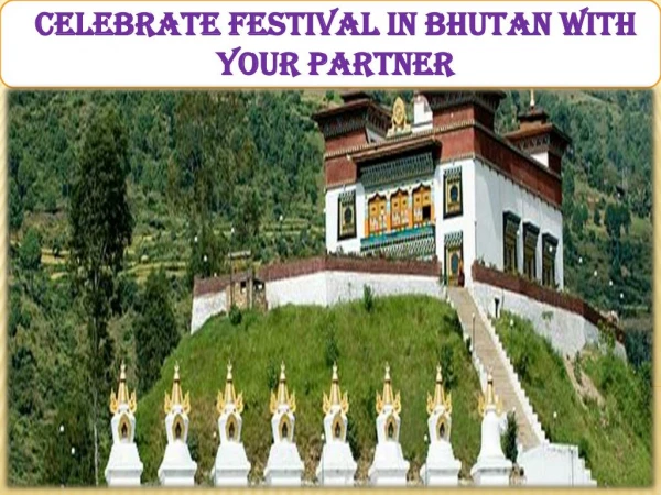 Celebrate Festival in Bhutan with Your Partner