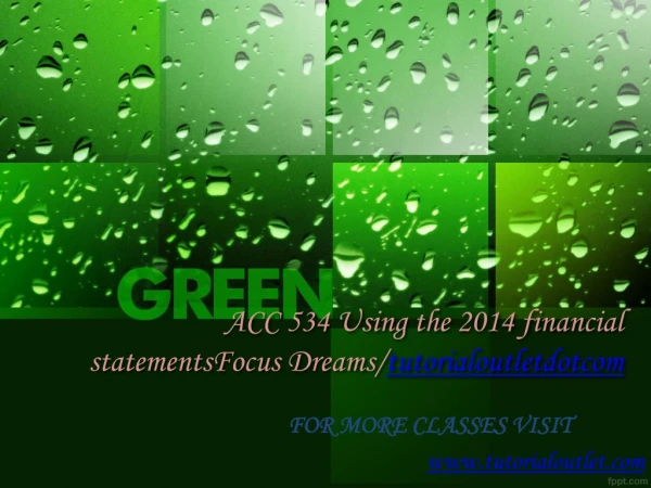 ACC 534 Using the 2014 financial statementsFocus Dreams/tutorialoutletdotcom