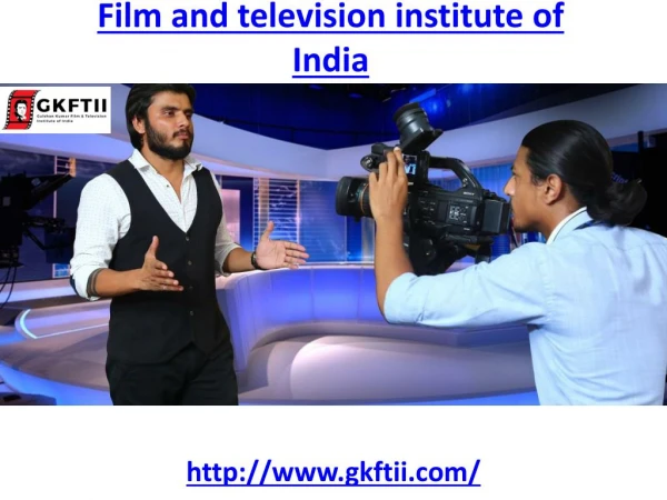 Looking for best film and television institute of India