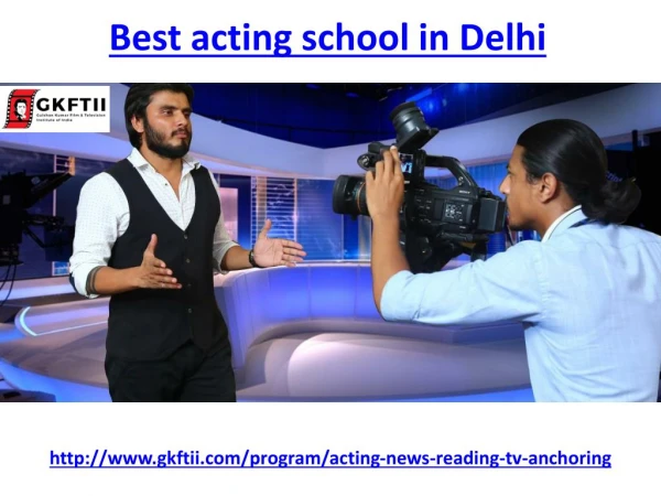 Get the best acting school in Delhi