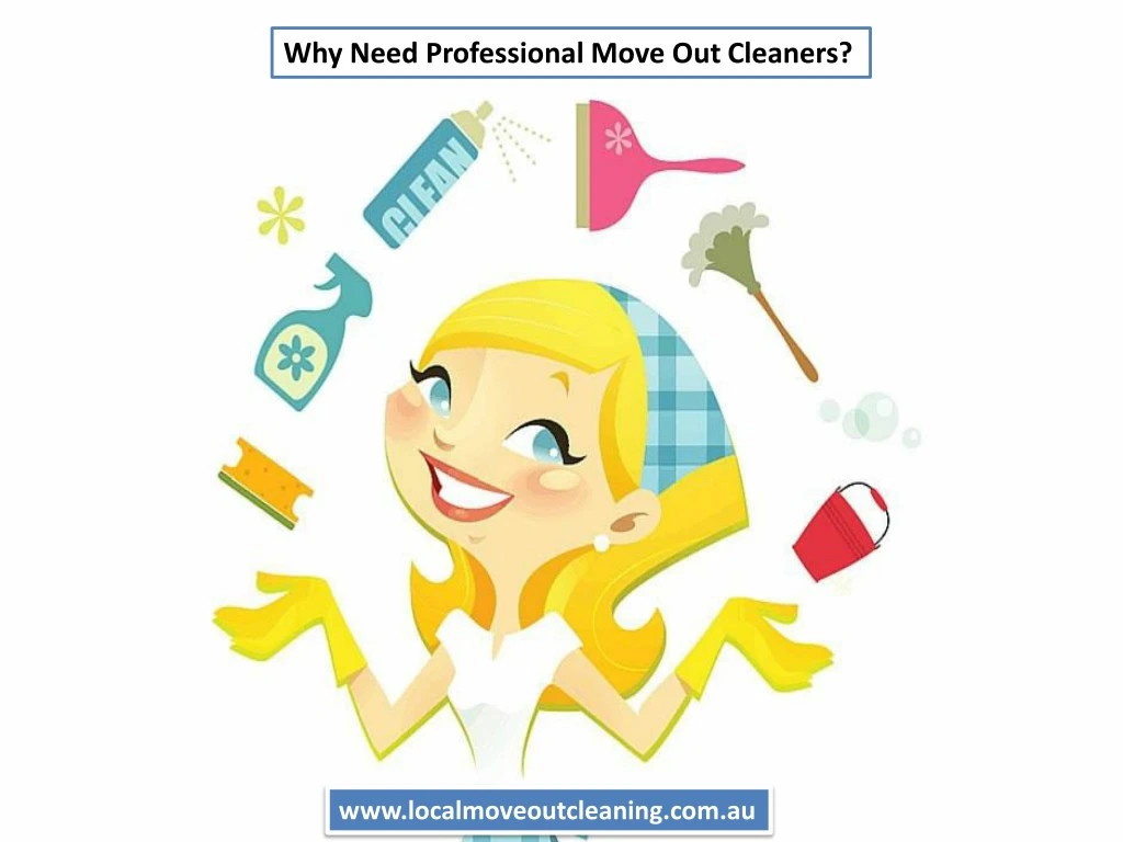 why need professional move out cleaners