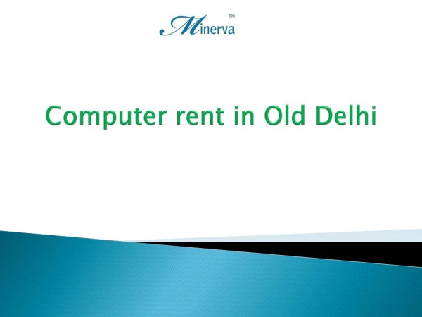 computer rent in old delhi