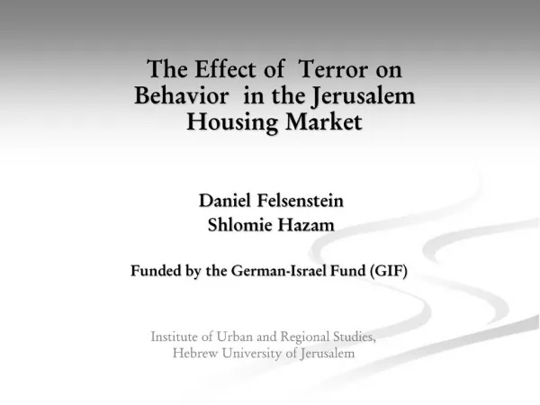 Daniel Felsenstein Shlomie Hazam Funded by the German-Israel Fund GIF
