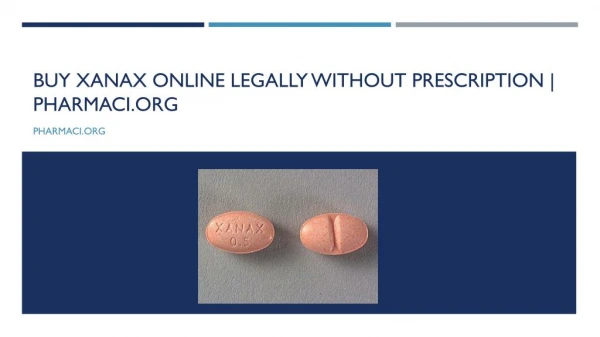 Buy Xanax pills available in 1mg at pharmacy.com