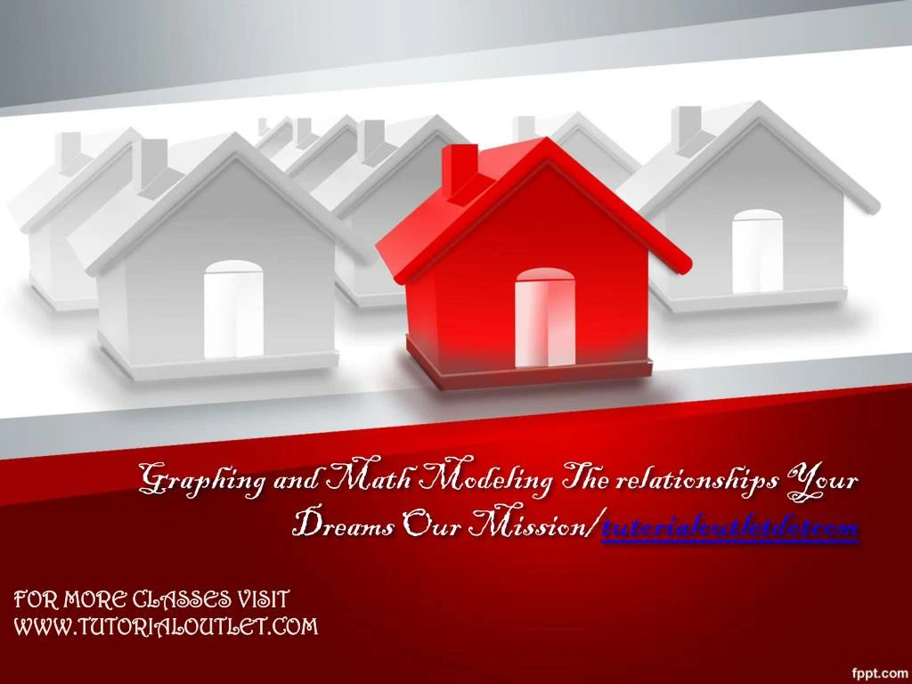 graphing and math modeling the relationships your dreams our mission tutorialoutletdotcom