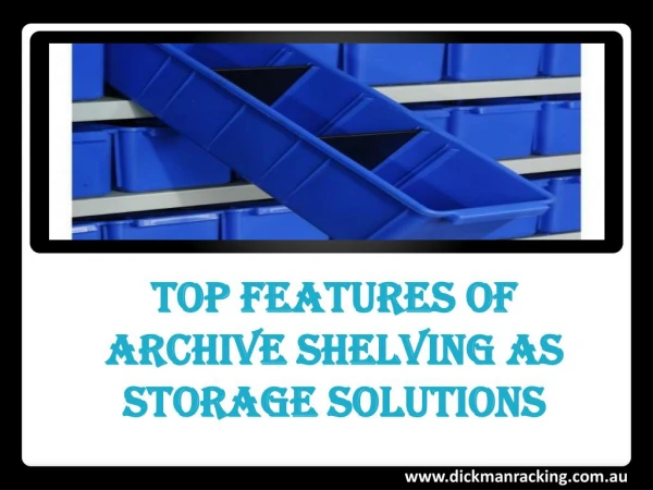 Top Features of Archive Shelving As Storage Solutions