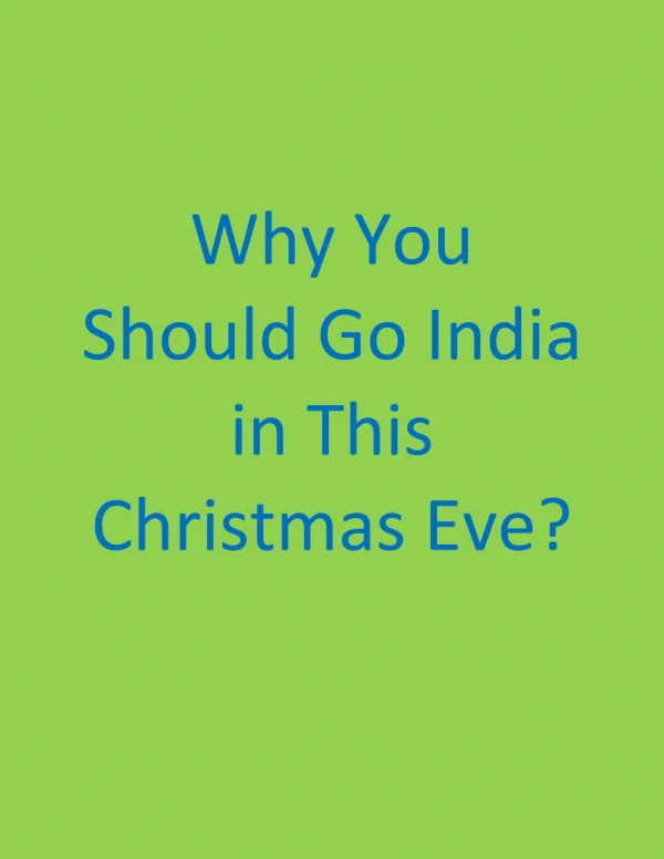 Why you should go India in this Chrismas eve