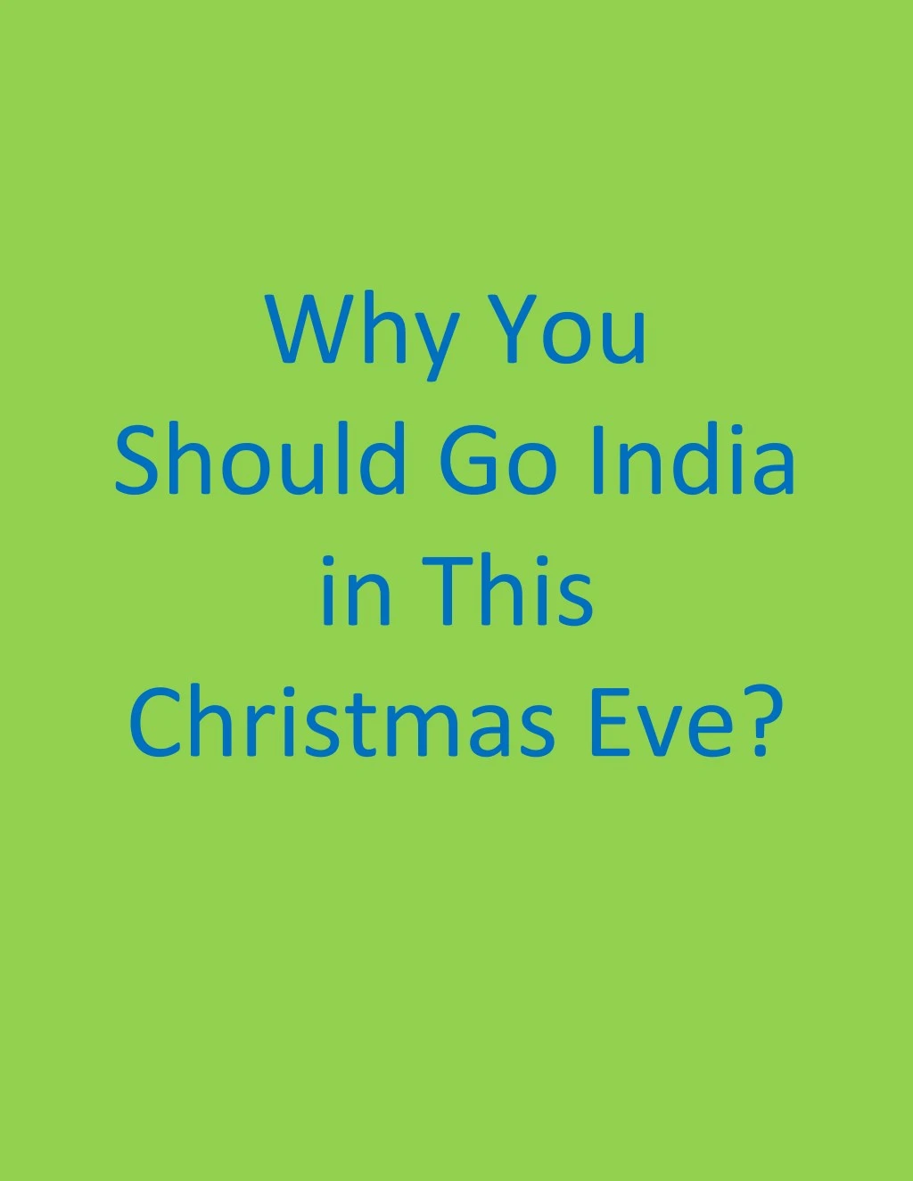 why you should go india in this christmas eve
