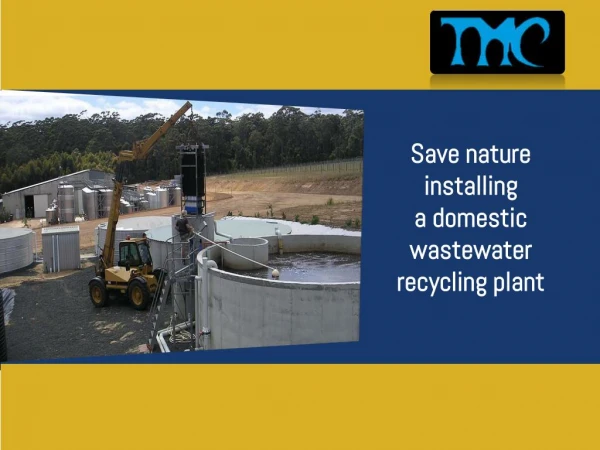 Save nature installing a domestic wastewater recycling plant