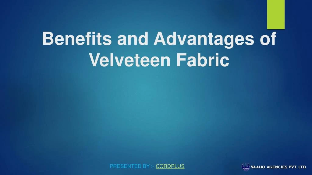 benefits and advantages of velveteen fabric